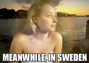 Meanwhile in Sweden